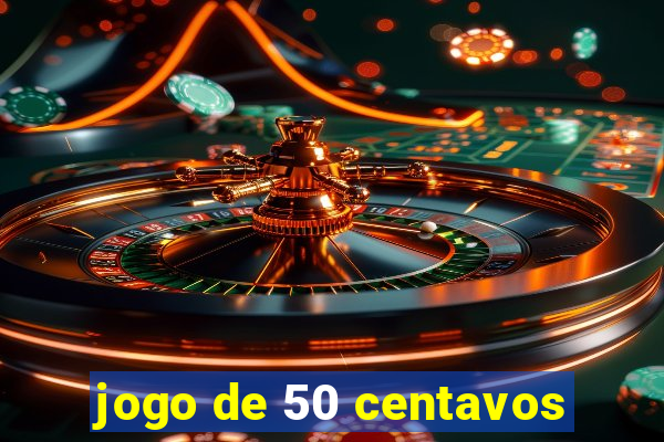 jogo de 50 centavos